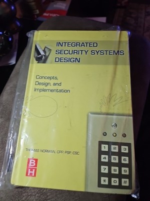Integrated Security Systems Design : Concepts, Design, And Implementation  New