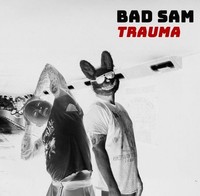 Bad Sam - Trauma - Vinyl Record Record - G3Z