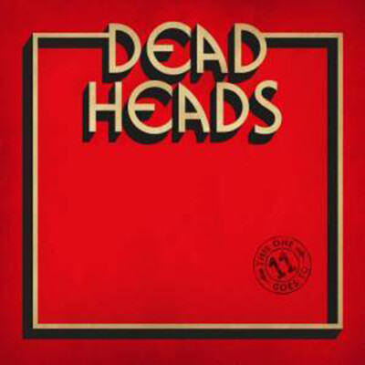 DEADHEADS - This One Goes To 11 - CD - 166211
