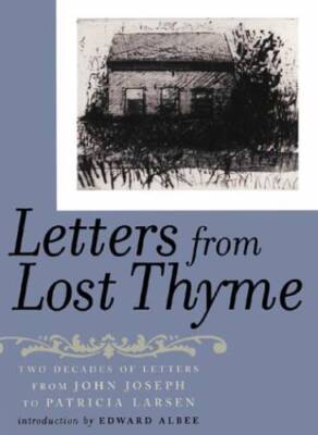 Letters from Lost Thyme: Two Decades of Letters from John Joseph to  - VERY GOOD