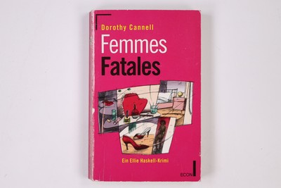 4314 Dorothy Cannell FEMMES FATALES ein Ellie-Haskell-Krimi