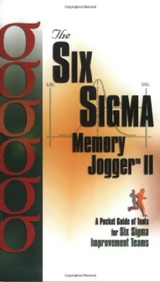 The Six SIGMA Memory Jogger II: A Pocketguide of Tools for Six SIGMA Improvement