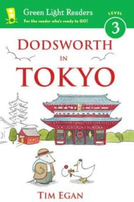 Dodsworth in Tokyo (Green Light Readers Level 3) - Paperback By Egan, Tim - GOOD