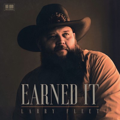 LARRY FLEET EARNED IT NEW LP