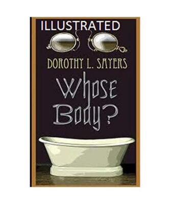 Whose Body? Illustrated, Sayers, Dorothy L