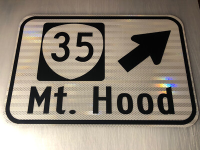 MT HOOD OREGON Highway 35 road sign - Mountain camp ski 12''x18'' - DOT style