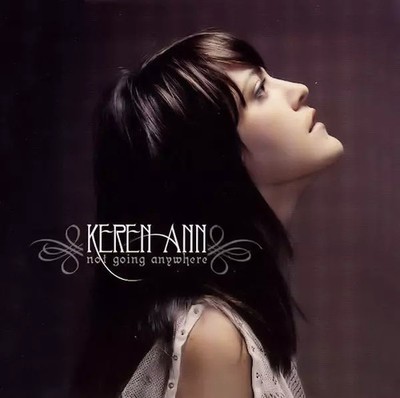 Not Going Anywhere, Keren Ann