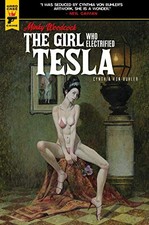 MINKY WOODCOCK: THE GIRL WHO ELECTRIFIED TESLA By Von Cynthia Buhler - Hardcover