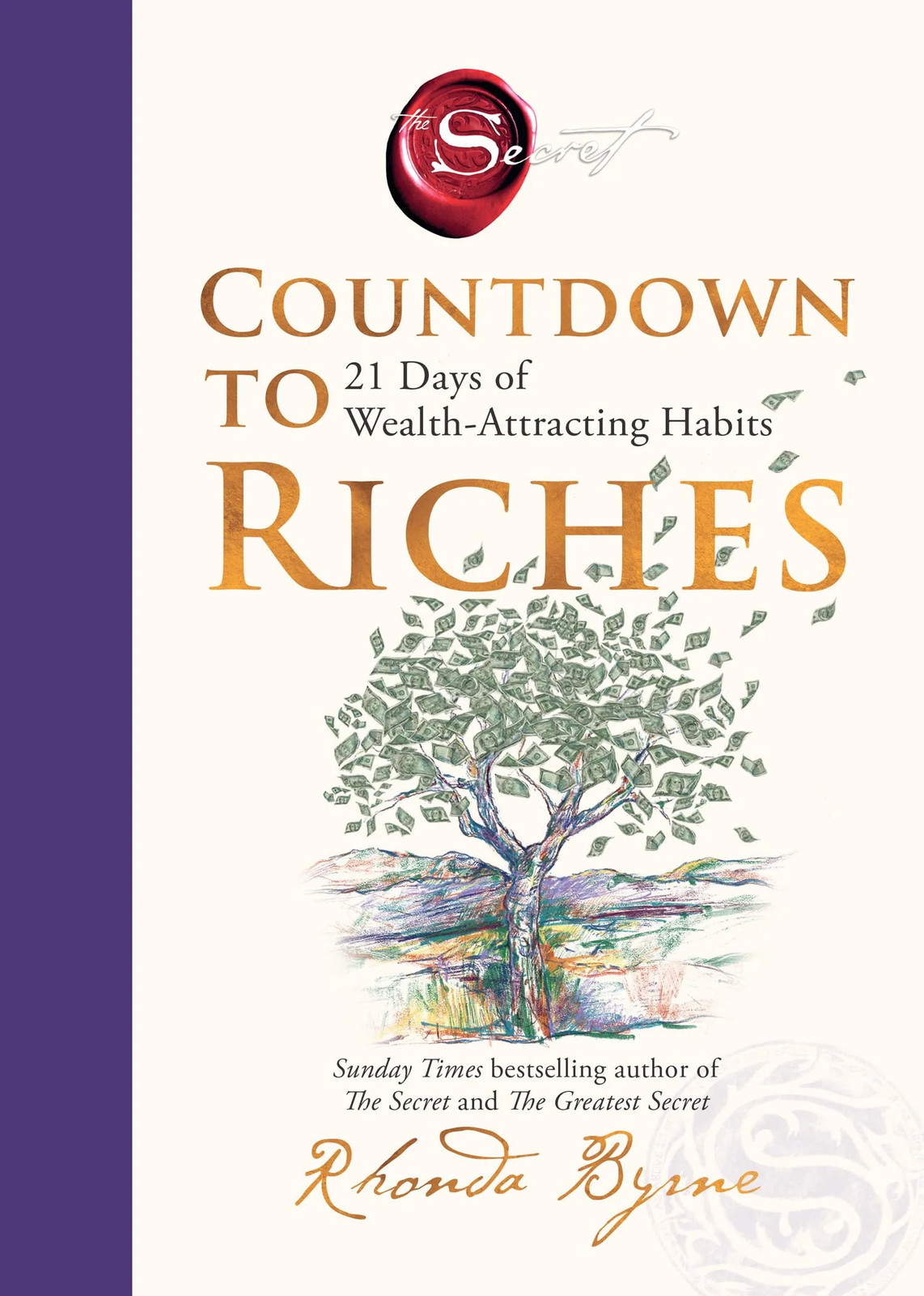 Countdown to Riches 21 Days of Wealth-Attracting Habits by Rhonda Byrne | | TODO