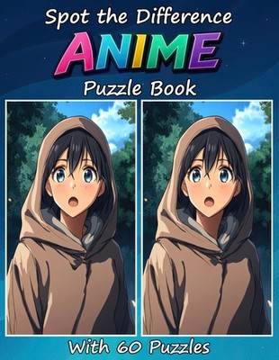 Spot the Difference Anime Puzzle Book with 60 Puzzles: Find the Differences in 6