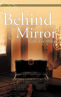 Behind The Mirror - Miller, Verlie Eva - Good - See condition notes