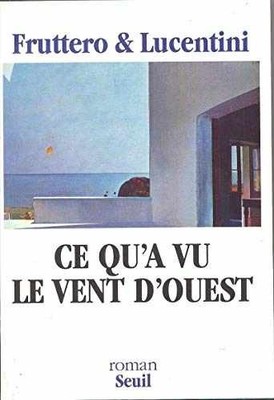 Ce qu'a vu le vent d'ouest - Paperback, by Fruttero Carlo Lucentini - Very Good
