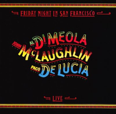 John Mclaughlin Al Di Meola & Paco De Lucia - Friday Night In San Francisco [CD]