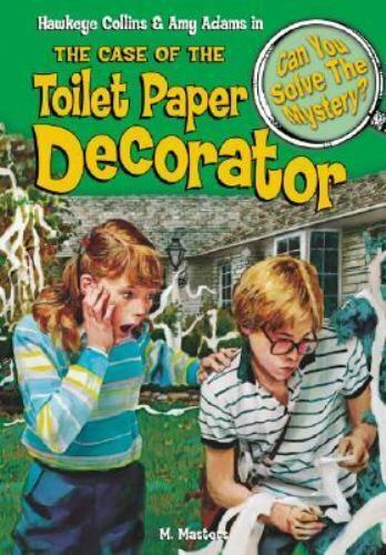 Case of the Toilet Paper Decorator by Master, M.