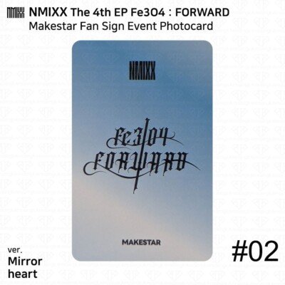 NMIXX The 4th EP Album Fe3O4 : FORWARD Makestar Fan Sign