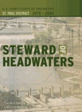 Steward of Headwaters: U.S. Army Corps of Engineers, St. Paul District, 1975