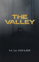 M. W. Kohler | The Valley | Taschenbuch | Englisch (2015) | iUniverse