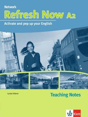 Refresh Now A2. Teaching Notes Lynda Hübner