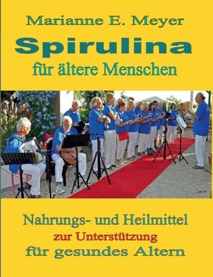 Meyer - Spirulina fr ltere Menschen Nahrungs- und Heilmittel zur Unt - X555z
