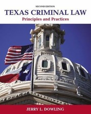 Texas Criminal Law : Principles and Practices...