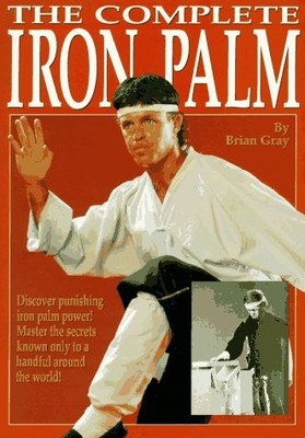 THE COMPLETE IRON PALM By Brian Gray *Excellent Condition*