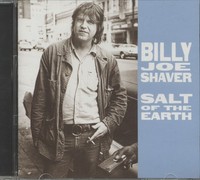 Billy Joe Shaver - Salt Of The Earth (Cd) - Songwriter/Outlaw/Country Rock