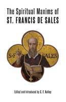 The Spiritual Maxims Of St. Francis De Sales St Francis De Sales Taschenbuch