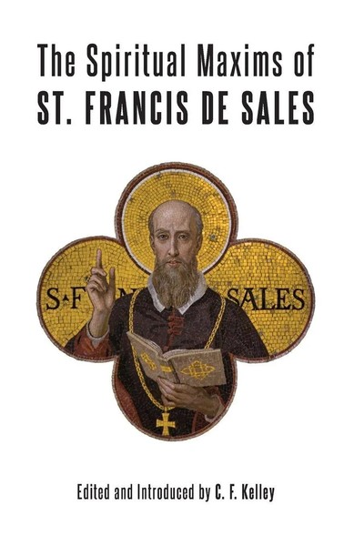 The Spiritual Maxims Of St. Francis De Sales St Francis De Sales Taschenbuch-image