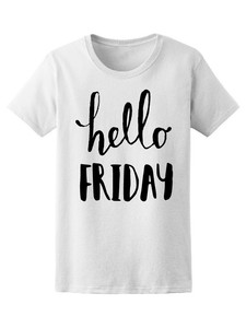 Hello-Friday-Brush-Lettering-Women-039-s-Tee-Image-by-Shutterstock