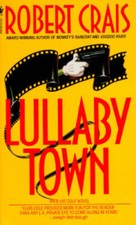 Lullaby Town : An Elvis Cole Novel - Paperback By Crais, Robert - VERY GOOD