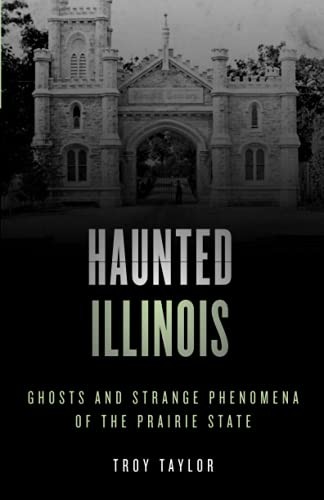Haunted Illinois: Ghosts and Strange Phenomena , Taylor Paperback+-