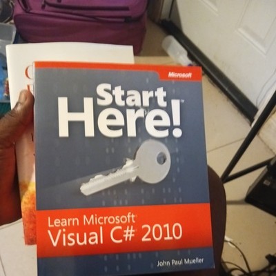 Start Here! Learn Microsoft Visual C# 2010 Programming by John Paul Mueller