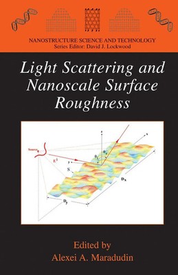 Alexei A. Maradudin | Light Scattering and Nanoscale Surface Roughness | Buch