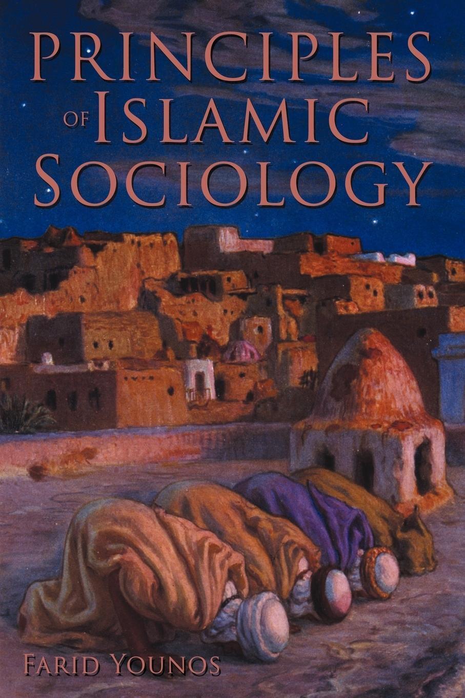 Thumbnail - Farid Younos | Principles Of Islamic Sociology | Taschenbuch |