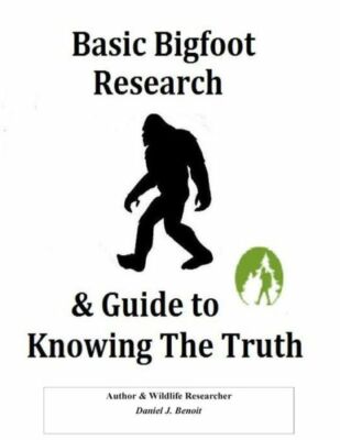 Basic Bigfoot Research & Guide To Knowing The Truth
