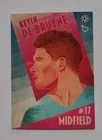 Kevin De Bruyne -Â ToppsÂ UEFA Champions League 2021 Deco - Artistry
