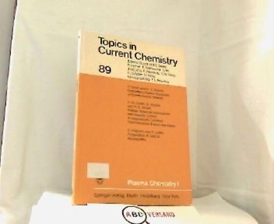 Plasma Chemistry I. Topics in Current Chemistry Vol. 89 - ( Fortschritte der Che