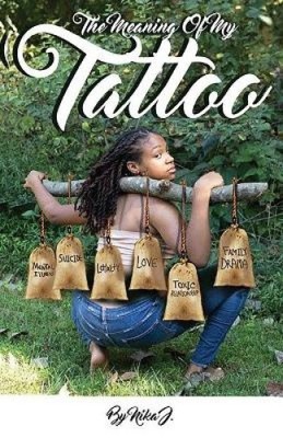 Die Bedeutung meines Tattoos: Teflon von J, Nika [Taschenbuch]