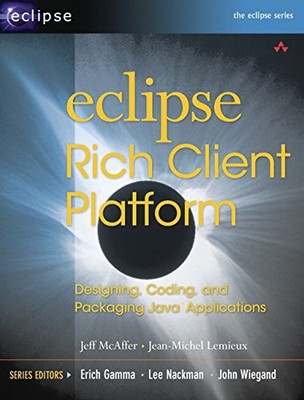 ECLIPSE RICH CLIENT PLATFORM: DESIGNING, CODING, AND By Jeff Mcaffer VG