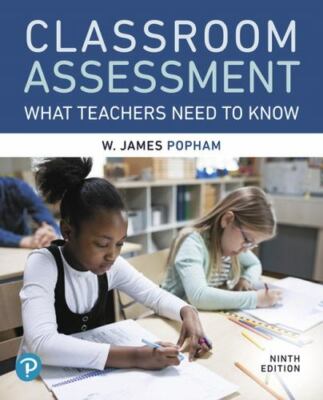 Classroom Assessment : What Teachers Need to Know. (9th Edition)