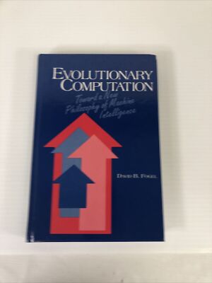 Evolutionary Computation: Toward a New Philosophy of Machine Intelligence Hard C