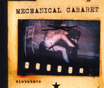 MECHANICAL CABARET Disbehave EP CD 2007 LTD.500 (MESH)