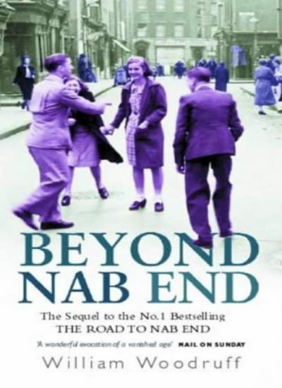 Beyond Nab End: The Sequel to The Road to Nab End-William Wood ..9780316725309
