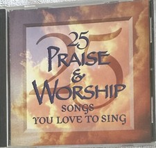 25 PRAISE AND WORSHIP SONGS: You Love To Sing ; Various Artists, LN BMG CD FS