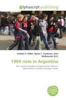 Frederic P. Miller (U. A.) | 1989 Riots In Argentina | Taschenbuch | Englisch