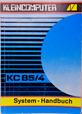ROBOTRON KC85/4 -- SYSTEM-HANDBUCH (VEB - MANUAL) #3DE