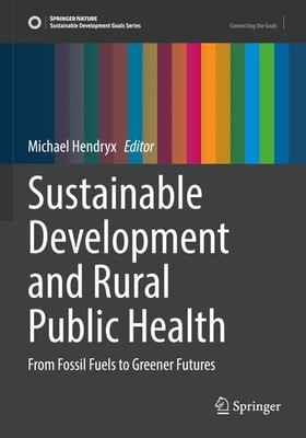Sustainable Development and Rural Public Health | Michael Hendryx | Englisch