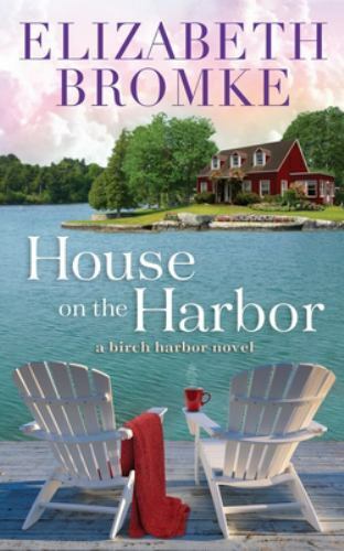 House on the Harbor: A Birch Harbor Novel, Brand New, Free shipping in the US