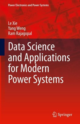 Data Science and Applications for Modern Power Systems | Le Xie (u. a.) | Buch