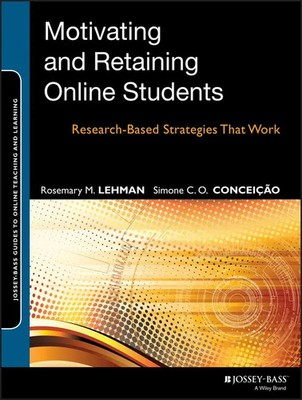 Motivating and Retaining Online Students | Research-Based Strategies That Work